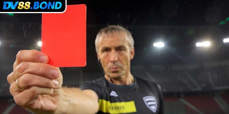 Kèo Thẻ Đỏ DV88 Cách Chơi Và Chiến Thuật Soi Kèo Hiệu Quả 1 Tìm hiểu về kèo thẻ đỏ